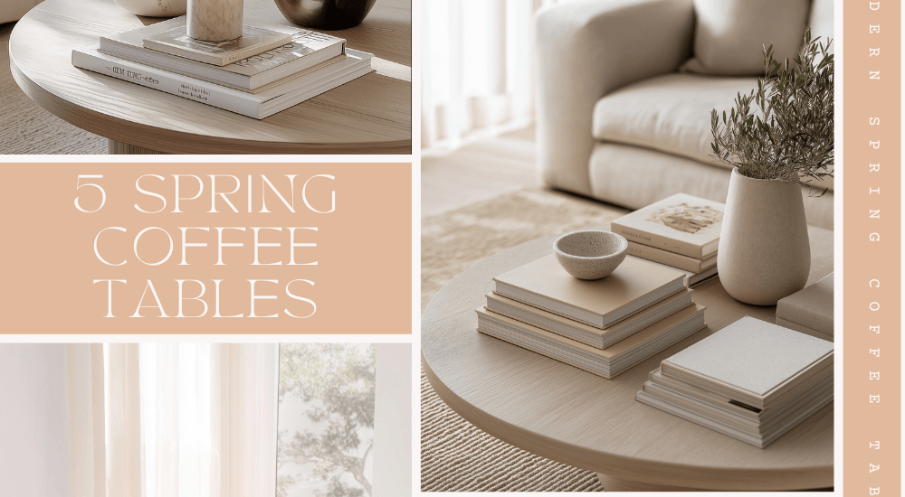 Organic Modern Spring Coffee Table Styling: 5 Fresh Ideas That Feel Effortless